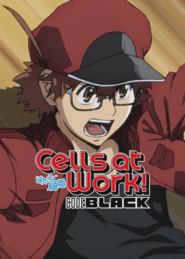 Cells at Work! CODE BLACK