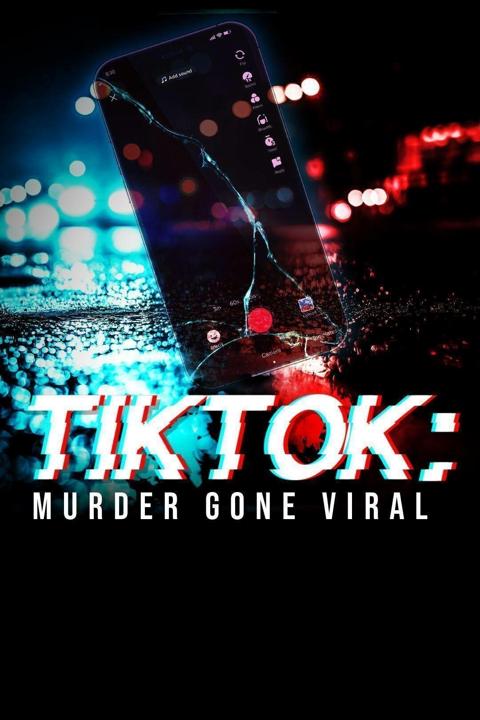 Series poster for TikTok: Murder Gone Viral