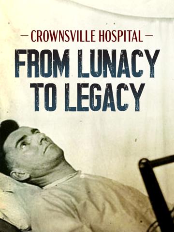 Crownsville Hospital: From Lunacy to Legacy poszter