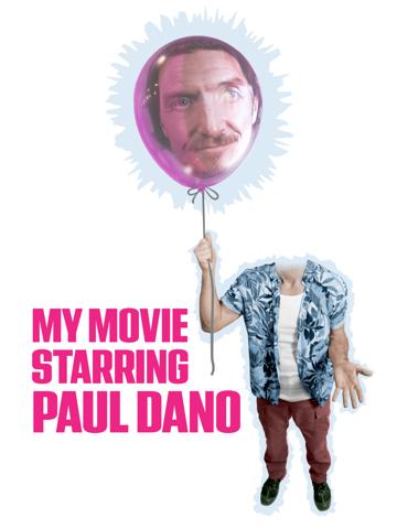 My Movie Starring Paul Dano