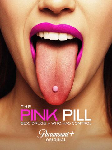 The Pink Pill: Sex, Drugs and Who Has Control