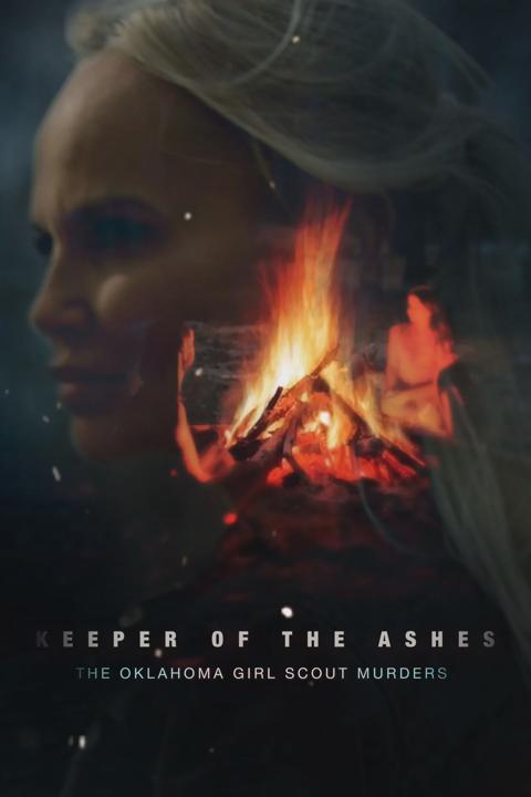 Poster för Keeper of the Ashes: The Oklahoma Girl Scout Murders