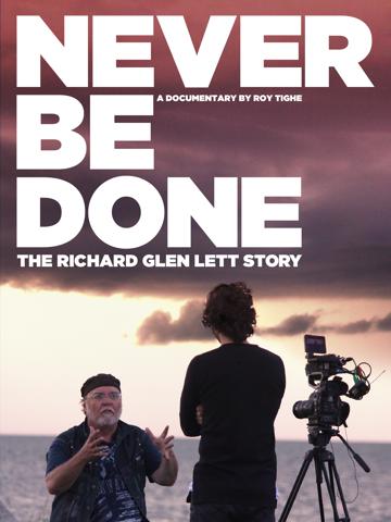 Never Be Done: The Richard Glen Lett Story poszter