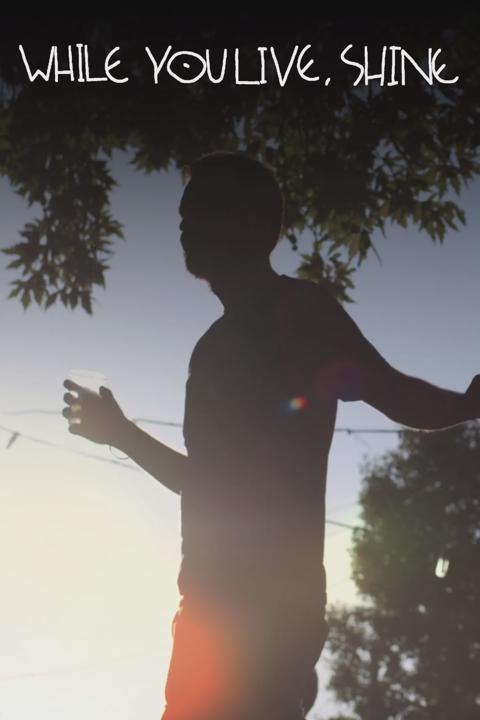 Poster för While You Live, Shine