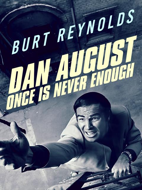 Movie poster for Dan August: Once Is Never Enough
