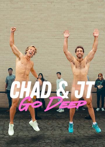 Chad and JT Go Deep poszter