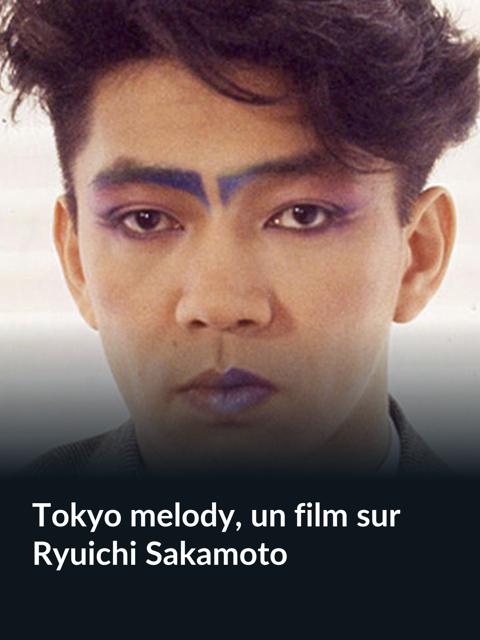 Tokyo Melody: A Film About Ryuichi Sakamoto