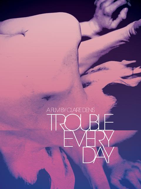 Trouble Every Day