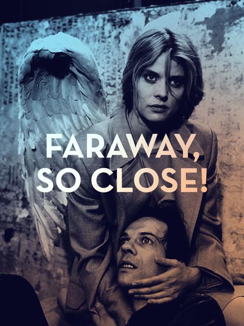Movie poster for Faraway, So Close!