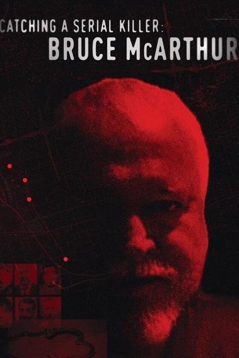 Poster för Catching a Serial Killer: Bruce McArthur