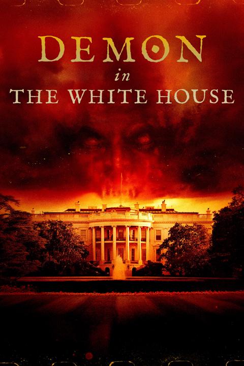 Movie poster for Demon in the White House