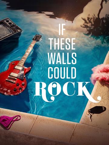 If These Walls Could Rock