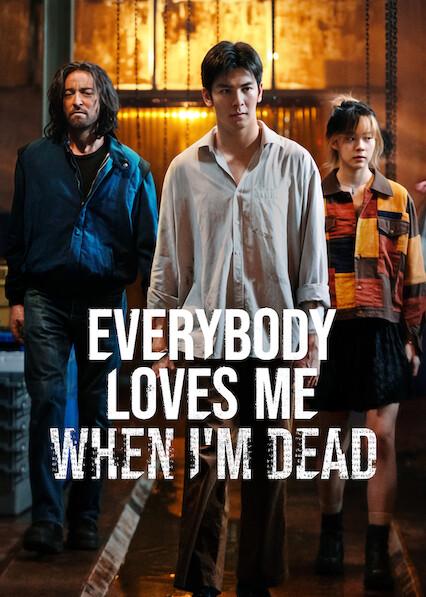 Poster för Everybody Loves Me When I'm Dead