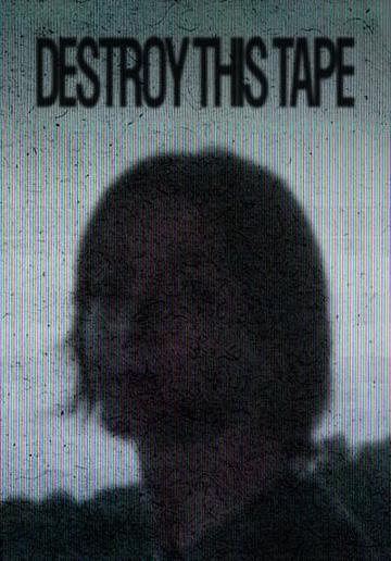 Destroy This Tape