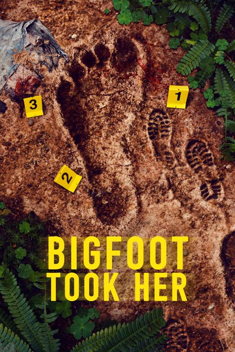 Series poster for Bigfoot Took Her