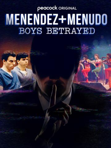 Menendez + Menudo: Boys Betrayed