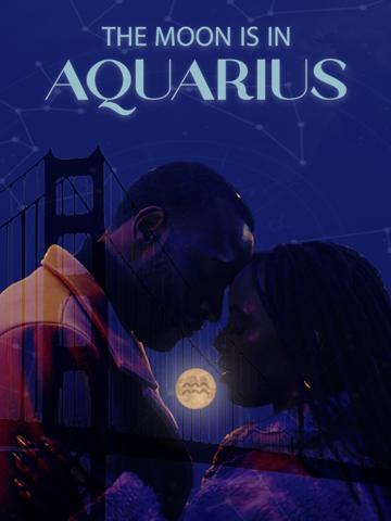 The Moon is in Aquarius