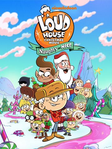 A Loud House Christmas Movie: Naughty or Nice
