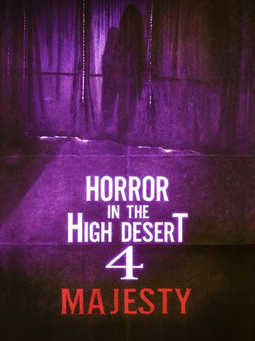 Horror in the High Desert 4: Majesty poszter