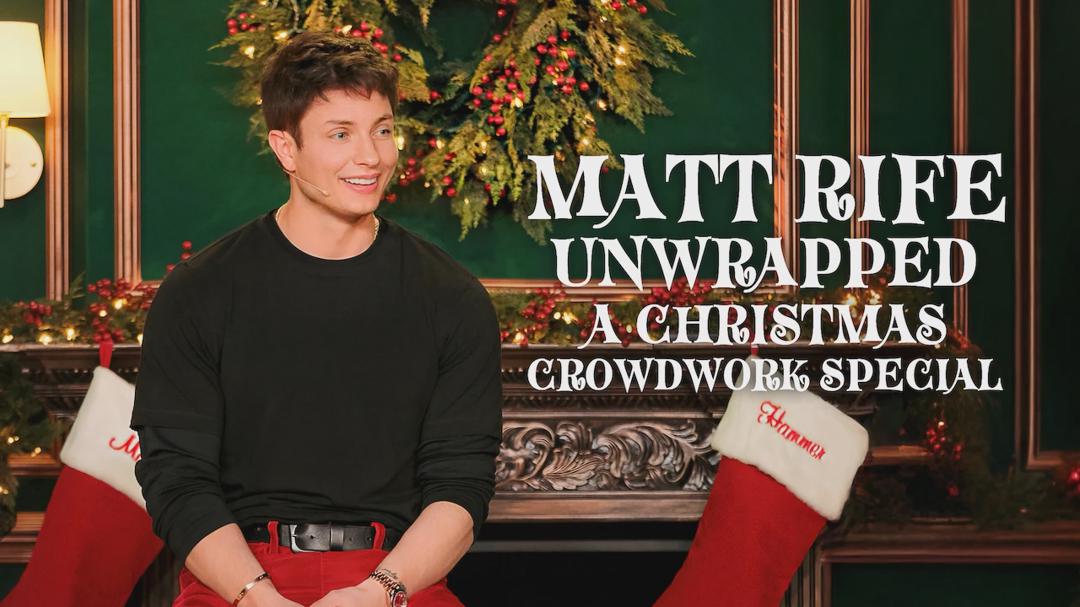 Matt Rife: Unwrapped - A Christmas Crowd Work Special