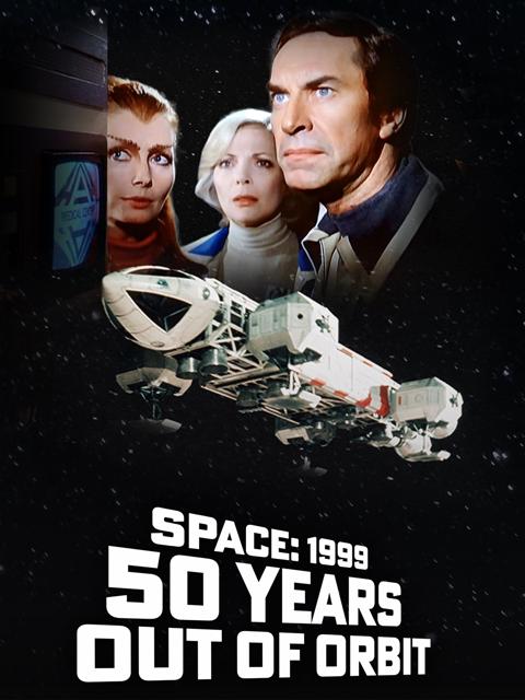 Movie poster for Space 1999 - 50 Years Out of Orbit