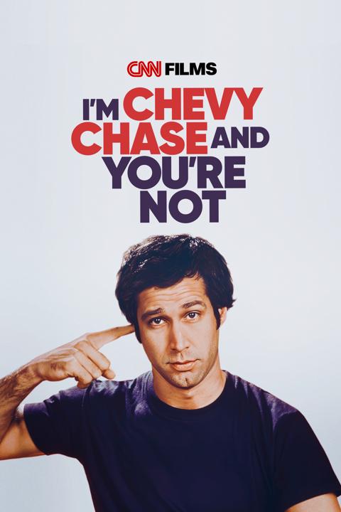 I'm Chevy Chase and You're Not
