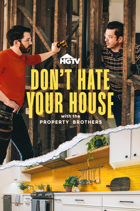 Poster för Don't Hate Your House with the Property Brothers