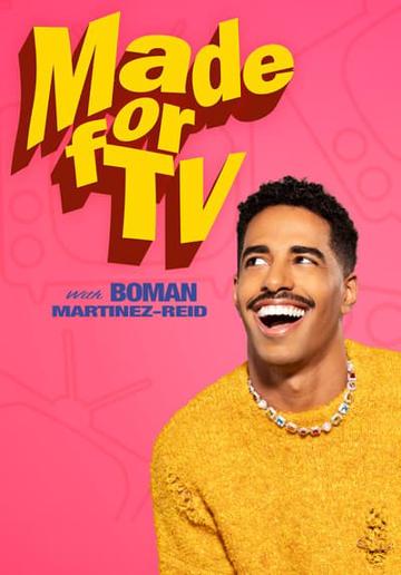 Made For TV with Boman Martinez-Reid