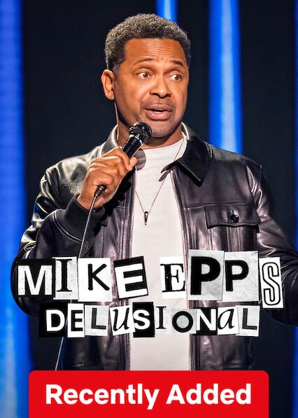 Mike Epps: Delusional