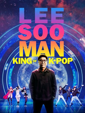 Lee Soo-Man : A K-Pop királya poszter