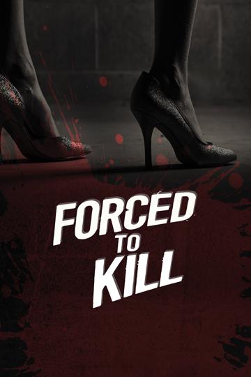 Forced to Kill poszter