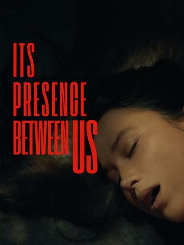 Its Presence Between Us