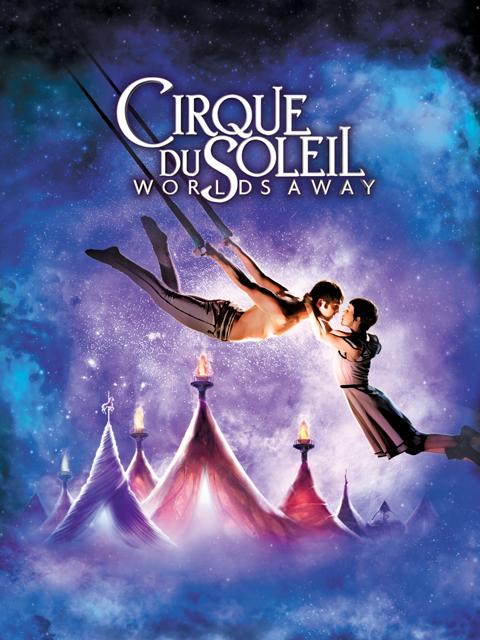Cirque du Soleil: Worlds Away