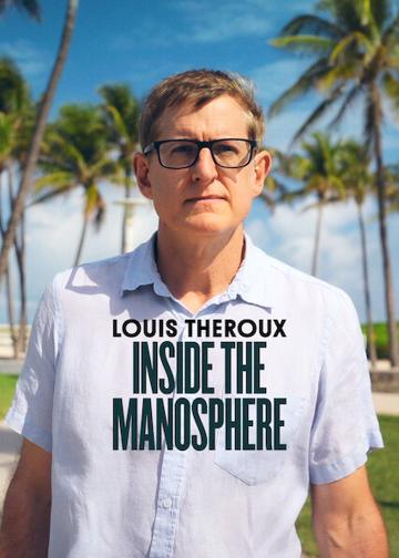Louis Theroux: Inside the Manosphere