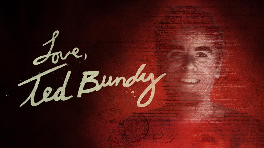 Love, Ted Bundy