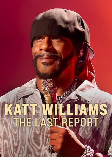 Katt Williams: Az utolsó jelentés poszter