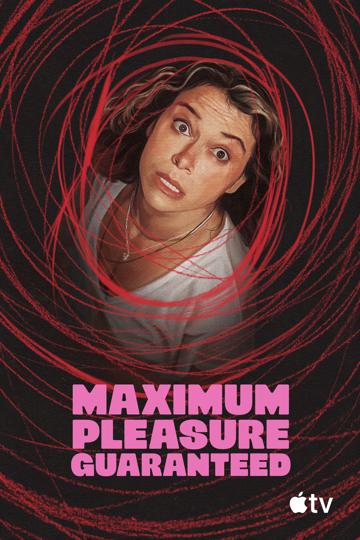Maximum Pleasure Guaranteed