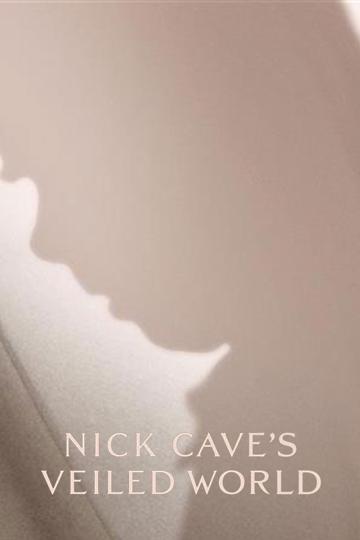 Nick Cave's Veiled World poszter