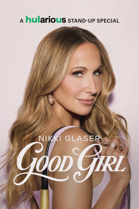 Nikki Glaser: Good Girl