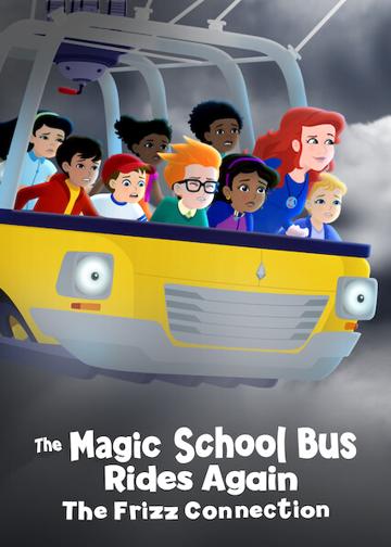 The Magic School Bus Rides Again: The Frizz Connection poszter