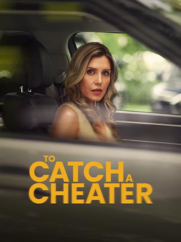 To Catch a Cheater poster