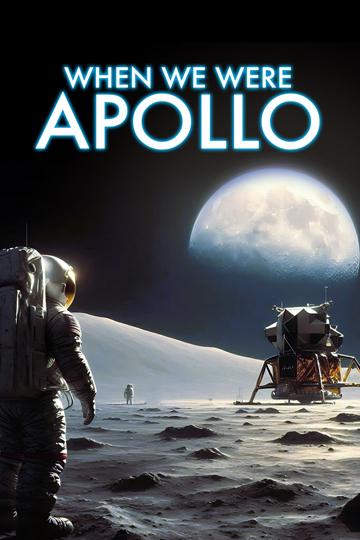When We Were Apollo poszter
