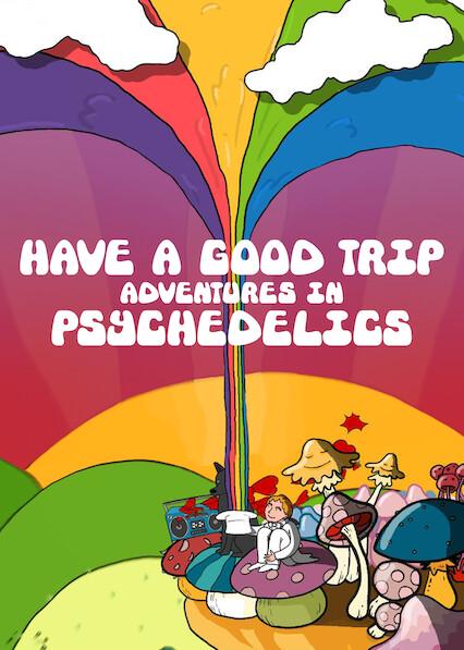 Movie poster for Have a Good Trip: Adventures in Psychedelics