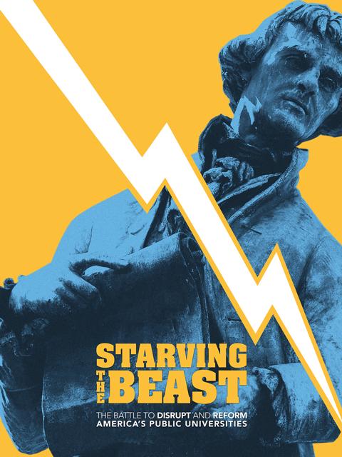 Poster för Starving the Beast: The Battle to Disrupt and Reform America’s Public Universities