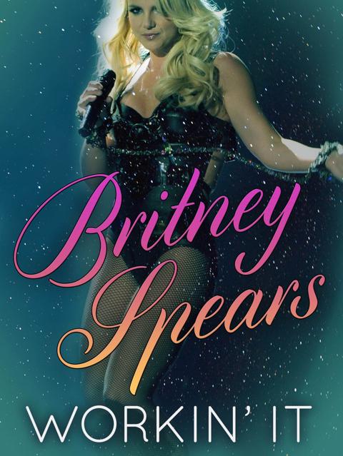 Poster för Britney Spears: Workin' It