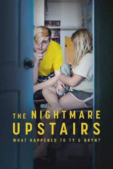 The Nightmare Upstairs: What Happened to Ty and Bryn?