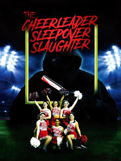 Movie poster for The Cheerleader Sleepover Slaughter