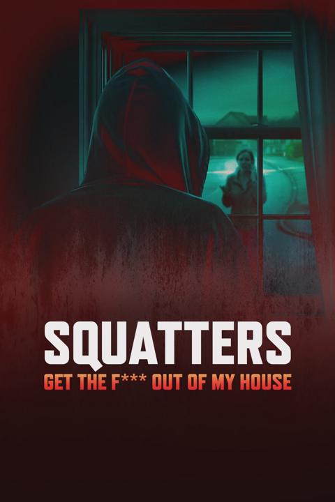 Squatters: Get the F*** Out of My House