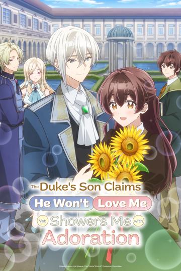The Duke's Son Claims He Won't Love Me Yet Showers Me with Adoration
