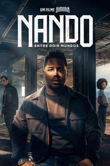 Nando Between Two Worlds - A Sintonia Film poster